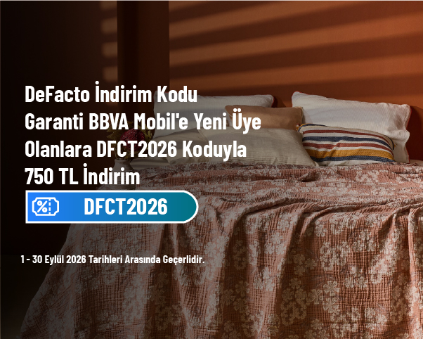 DeFacto İndirim Kodu - Garanti BBVA Mobil'e Yeni Üye Olanlara DFCT2026 Koduyla 750 TL İndirim DeFacto İndirim Kodu - Garanti BBVA Mobil'e Yeni Üye Olanlara DFCT2026 Koduyla 750 TL İndirim