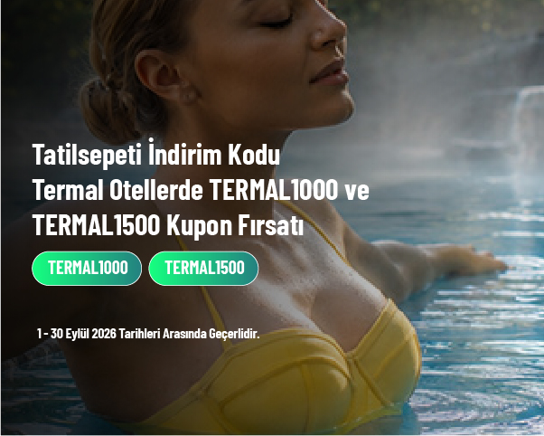 Tatilsepeti İndirim Kodu - Termal Otellerde TERMAL1000 ve TERMAL1500 Kupon Fırsatı Tatilsepeti İndirim Kodu - Termal Otellerde TERMAL1000 ve TERMAL1500 Kupon Fırsatı