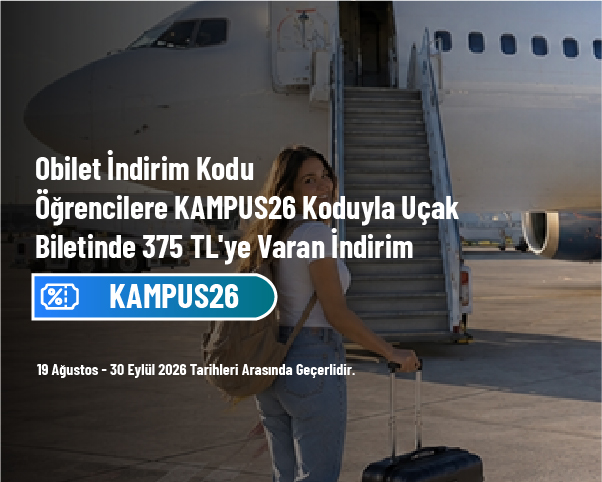 Obilet İndirim Kodu - Öğrencilere KAMPUS26 Koduyla Uçak Biletinde 375 TL'ye Varan İndirim