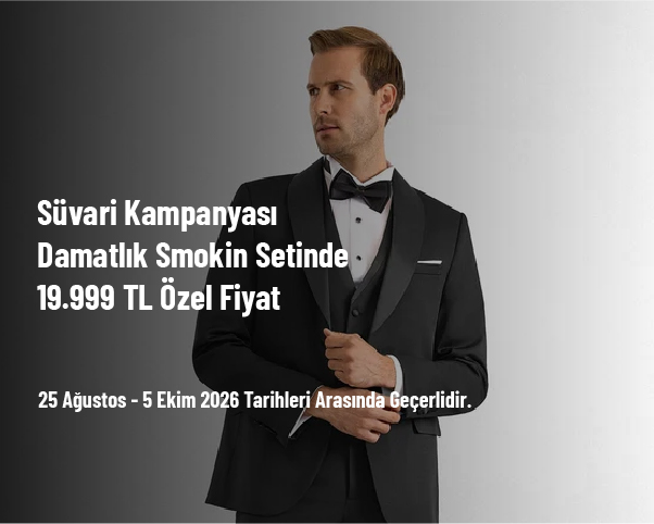 Süvari Kampanyası - Damatlık Smokin Setinde 19.999 TL Özel Fiyat Süvari Kampanyası - Damatlık Smokin Setinde 19.999 TL Özel Fiyat