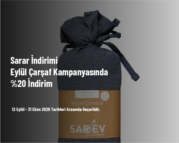 Sarar İndirimi - Eylül Çarşaf Kampanyasında %20 İndirim Sarar İndirimi - Eylül Çarşaf Kampanyasında %20 İndirim