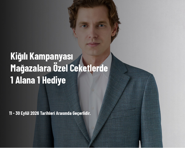Kiğılı Kampanyası - Mağazalara Özel Ceketlerde 1 Alana 1 Hediye Kiğılı Kampanyası - Mağazalara Özel Ceketlerde 1 Alana 1 Hediye