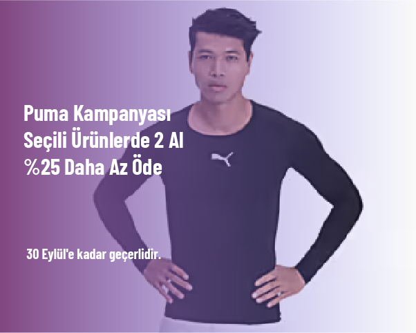 Puma Kampanyası - Seçili Ürünlerde 2 Al %25 Daha Az Öde Puma Kampanyası - Seçili Ürünlerde 2 Al %25 Daha Az Öde