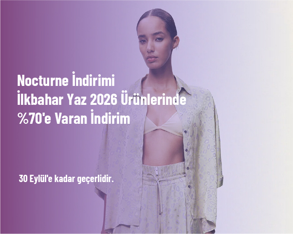 Nocturne İndirimi - İlkbahar Yaz 2026 Ürünlerinde %70'e Varan İndirim Nocturne İndirimi - İlkbahar Yaz 2026 Ürünlerinde %70'e Varan İndirim