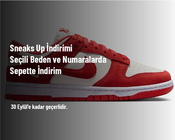 Sneaks Up İndirimi - Seçili Beden ve Numaralarda Sepette İndirim Sneaks Up İndirimi - Seçili Beden ve Numaralarda Sepette İndirim