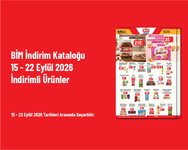 BİM İndirim Kataloğu - 15 - 22 Eylül 2026 İndirimli Ürünler BİM İndirim Kataloğu - 15 - 22 Eylül 2026 İndirimli Ürünler
