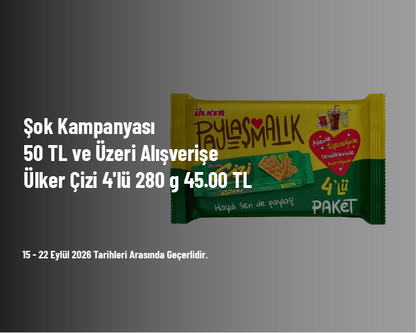 Şok Kampanyası - 50 TL ve Üzeri Alışverişe Ülker Çizi 4'lü 280 g 45.00 TL