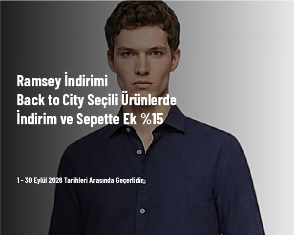 Ramsey İndirimi - Back to City Seçili Ürünlerde İndirim ve Sepette Ek %15 Ramsey İndirimi - Back to City Seçili Ürünlerde İndirim ve Sepette Ek %15
