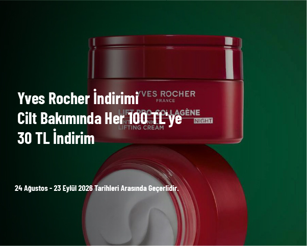 Yves Rocher İndirimi - Cilt Bakımında Her 100 TL'ye 30 TL İndirim Yves Rocher İndirimi - Cilt Bakımında Her 100 TL'ye 30 TL İndirim