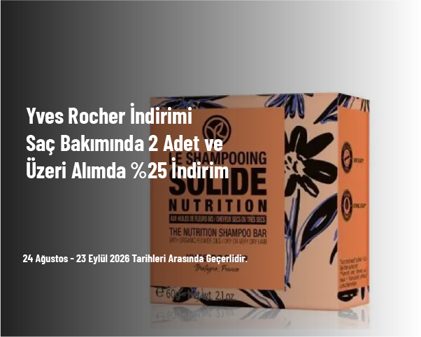 Yves Rocher İndirimi - Saç Bakımında 2 Adet ve Üzeri Alımda %25 İndirim Yves Rocher İndirimi - Saç Bakımında 2 Adet ve Üzeri Alımda %25 İndirim