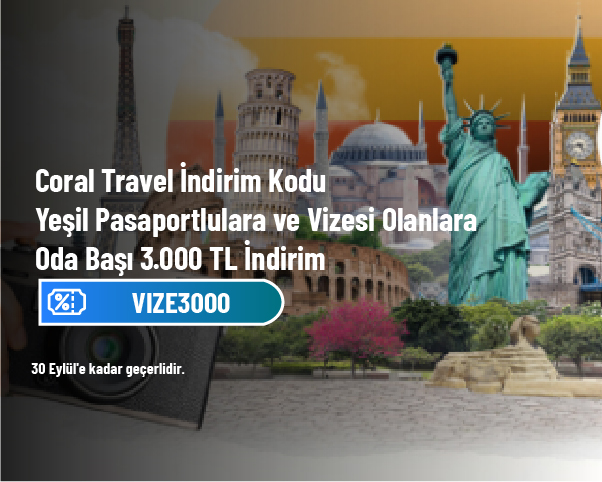 Coral Travel İndirim Kodu - Yeşil Pasaportlulara ve Vizesi Olanlara Oda Başı 3.000 TL İndirim Coral Travel İndirim Kodu - Yeşil Pasaportlulara ve Vizesi Olanlara Oda Başı 3.000 TL İndirim