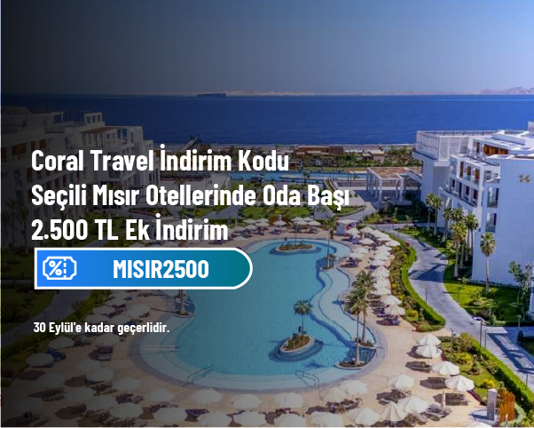 Coral Travel İndirim Kodu - Seçili Mısır Otellerinde Oda Başı 2.500 TL Ek İndirim Coral Travel İndirim Kodu - Seçili Mısır Otellerinde Oda Başı 2.500 TL Ek İndirim