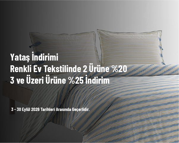 Yataş İndirimi - Renkli Ev Tekstilinde 2 Ürüne %20 3 ve Üzeri Ürüne %25 İndirim Yataş İndirimi - Renkli Ev Tekstilinde 2 Ürüne %20 3 ve Üzeri Ürüne %25 İndirim