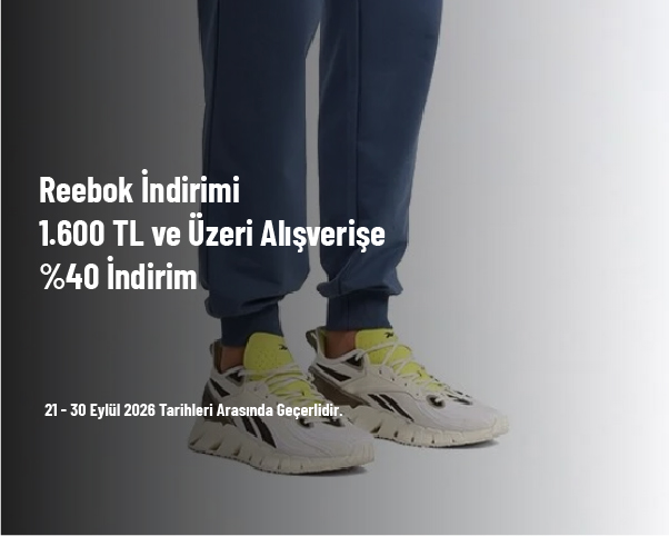 Reebok İndirimi - 1.600 TL ve Üzeri Alışverişe %40 İndirim Reebok İndirimi - 1.600 TL ve Üzeri Alışverişe %40 İndirim