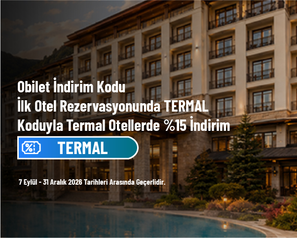 Obilet İndirim Kodu - İlk Otel Rezervasyonunda TERMAL Koduyla Termal Otellerde %15 İndirim Obilet İndirim Kodu - İlk Otel Rezervasyonunda TERMAL Koduyla Termal Otellerde %15 İndirim