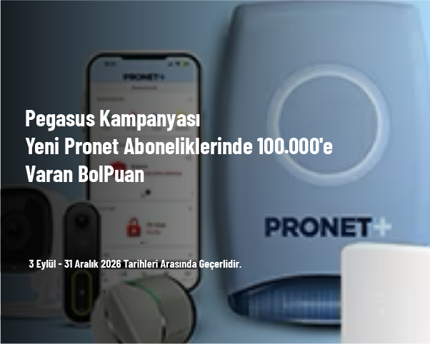 Pegasus Kampanyası - Yeni Pronet Aboneliklerinde 100.000'e Varan BolPuan Pegasus Kampanyası - Yeni Pronet Aboneliklerinde 100.000'e Varan BolPuan