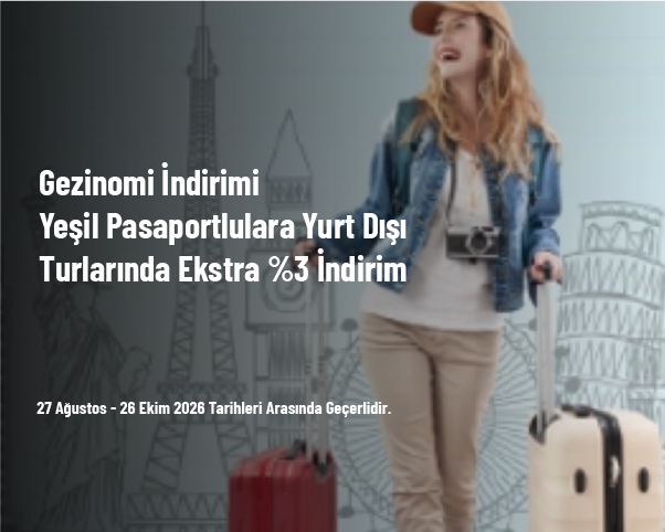 Gezinomi İndirimi - Yeşil Pasaportlulara Yurt Dışı Turlarında Ekstra %3 İndirim Gezinomi İndirimi - Yeşil Pasaportlulara Yurt Dışı Turlarında Ekstra %3 İndirim