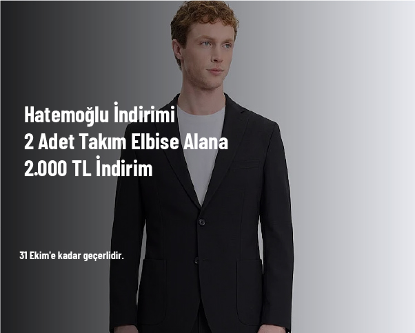 Hatemoğlu İndirimi - 2 Adet Takım Elbise Alana 2.000 TL İndirim Hatemoğlu İndirimi - 2 Adet Takım Elbise Alana 2.000 TL İndirim