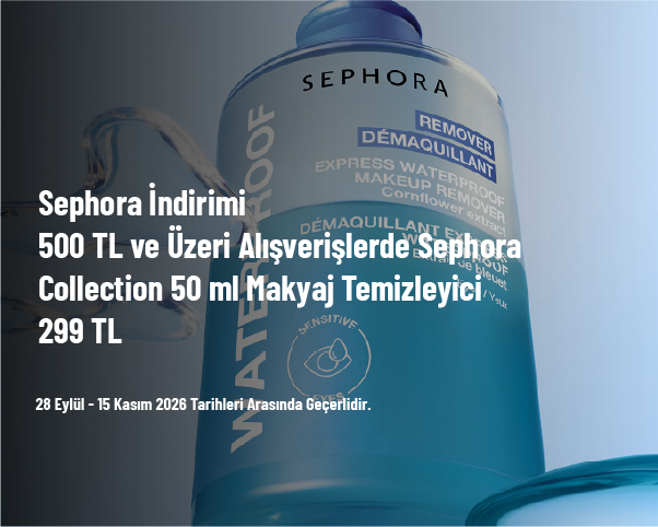 Sephora İndirimi - 500 TL ve Üzeri Alışverişlerde Sephora Collection 50 ml Makyaj Temizleyici 299 TL Sephora İndirimi - 500 TL ve Üzeri Alışverişlerde Sephora Collection 50 ml Makyaj Temizleyici 299 TL