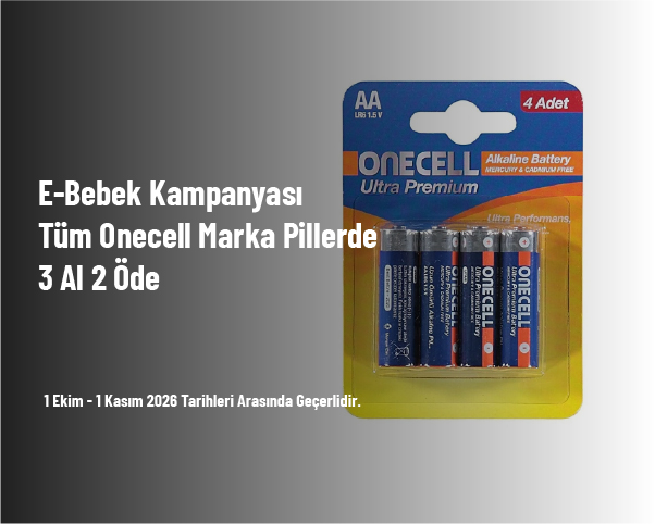 E-Bebek Kampanyası - Tüm Onecell Marka Pillerde 3 Al 2 Öde E-Bebek Kampanyası - Tüm Onecell Marka Pillerde 3 Al 2 Öde