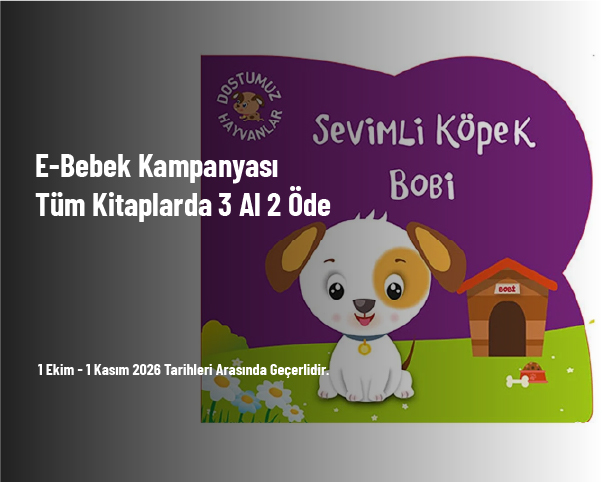 E-Bebek Kampanyası - Tüm Kitaplarda 3 Al 2 Öde E-Bebek Kampanyası - Tüm Kitaplarda 3 Al 2 Öde