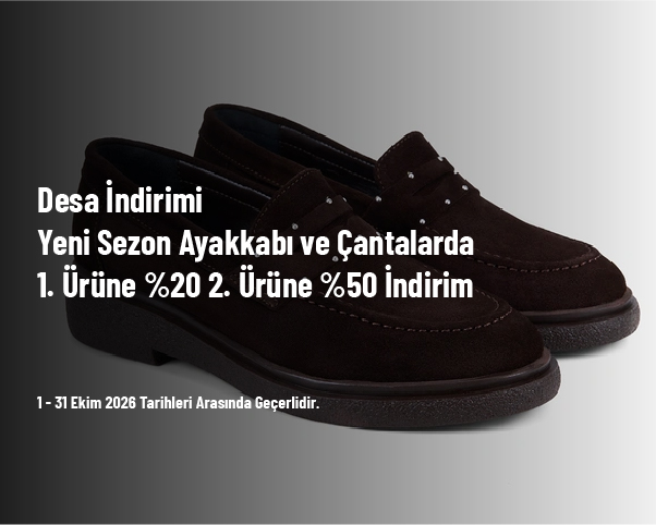 Desa İndirimi - Yeni Sezon Ayakkabı ve Çantalarda 1. Ürüne %20 2. Ürüne %50 İndirim Desa İndirimi - Yeni Sezon Ayakkabı ve Çantalarda 1. Ürüne %20 2. Ürüne %50 İndirim
