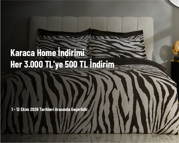 Karaca Home İndirimi - Her 3.000 TL'ye 500 TL İndirim
