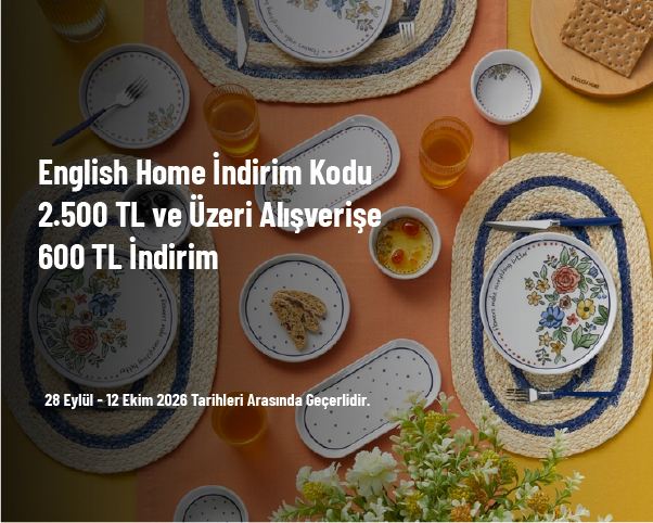 English Home İndirim Kodu - 2.500 TL ve Üzeri Alışverişe 600 TL İndirim English Home İndirim Kodu - 2.500 TL ve Üzeri Alışverişe 600 TL İndirim