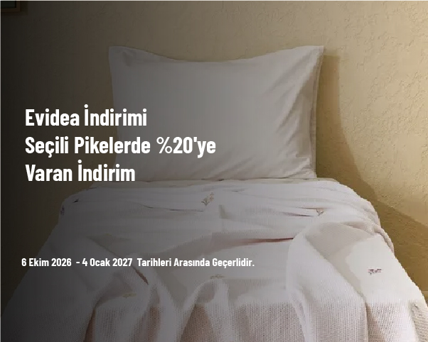 Evidea İndirimi - Seçili Pikelerde %20'ye Varan İndirim Evidea İndirimi - Seçili Pikelerde %20'ye Varan İndirim