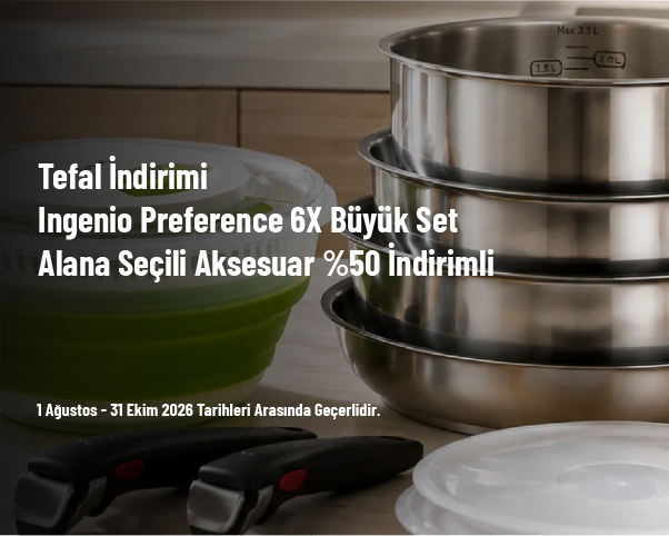 Tefal İndirimi - Ingenio Preference 6X Büyük Set Alana Seçili Aksesuar %50 İndirimli