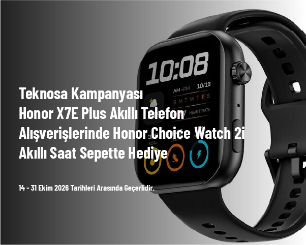 Teknosa Kampanyası - Honor X7E Plus Akıllı Telefon Alışverişlerinde Honor Choice Watch 2i Akıllı Saat Sepette Hediye Teknosa Kampanyası - Honor X7E Plus Akıllı Telefon Alışverişlerinde Honor Choice Watch 2i Akıllı Saat Sepette Hediye