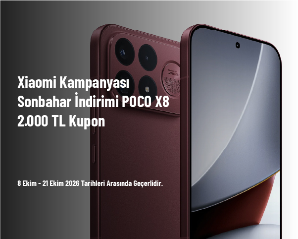 Xiaomi Kampanyası - Sonbahar İndirimi POCO X8 2.000 TL Kupon Xiaomi Kampanyası - Sonbahar İndirimi POCO X8 2.000 TL Kupon