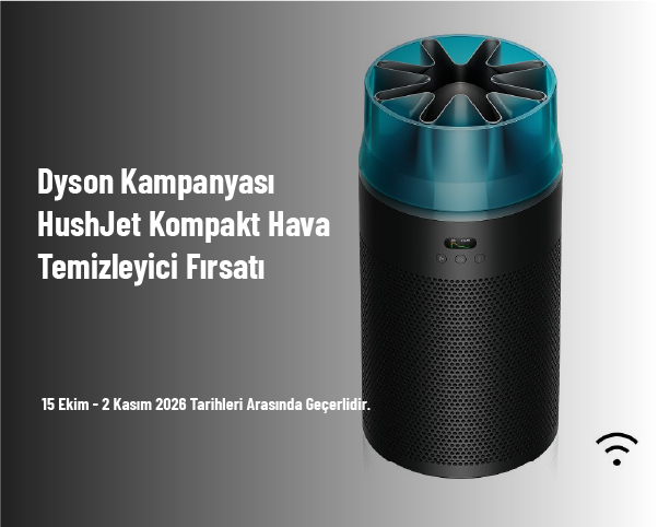 Dyson Kampanyası - HushJet Kompakt Hava Temizleyici Fırsatı Dyson Kampanyası - HushJet Kompakt Hava Temizleyici Fırsatı