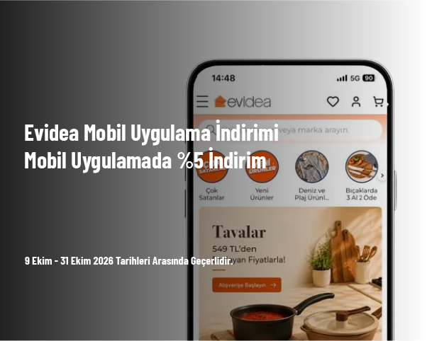 Evidea Mobil Uygulama İndirimi - Mobil Uygulamada %5 İndirim Evidea Mobil Uygulama İndirimi - Mobil Uygulamada %5 İndirim