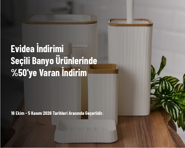 Evidea İndirimi - Seçili Banyo Ürünlerinde %50'ye Varan İndirim Evidea İndirimi - Seçili Banyo Ürünlerinde %50'ye Varan İndirim