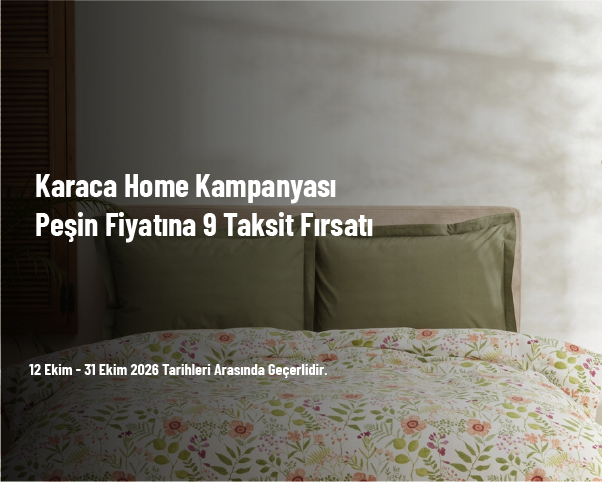 Karaca Home Kampanyası - Peşin Fiyatına 9 Taksit Fırsatı Karaca Home Kampanyası - Peşin Fiyatına 9 Taksit Fırsatı