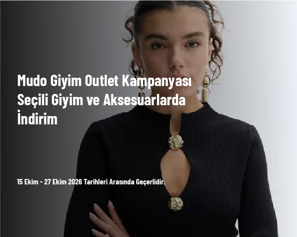 Mudo Giyim Outlet Kampanyası - Seçili Giyim ve Aksesuarlarda İndirim Mudo Giyim Outlet Kampanyası - Seçili Giyim ve Aksesuarlarda İndirim