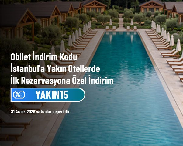 Obilet İndirim Kodu - İstanbul'a Yakın Otellerde İlk Rezervasyona Özel İndirim Obilet İndirim Kodu - İstanbul'a Yakın Otellerde İlk Rezervasyona Özel İndirim