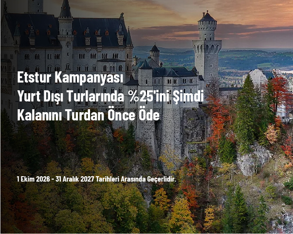 Etstur Kampanyası - Yurt Dışı Turlarında %25'ini Şimdi Kalanını Turdan Önce Öde Etstur Kampanyası - Yurt Dışı Turlarında %25'ini Şimdi Kalanını Turdan Önce Öde