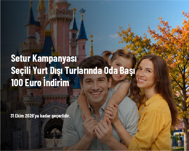 Setur Kampanyası - Seçili Yurt Dışı Turlarında Oda Başı 100 Euro İndirim Setur Kampanyası - Seçili Yurt Dışı Turlarında Oda Başı 100 Euro İndirim