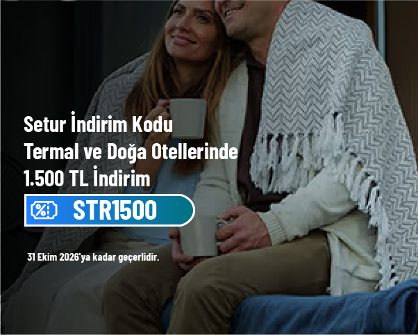 Setur İndirim Kodu - Termal ve Doğa Otellerinde 1.500 TL İndirim Setur İndirim Kodu - Termal ve Doğa Otellerinde 1.500 TL İndirim
