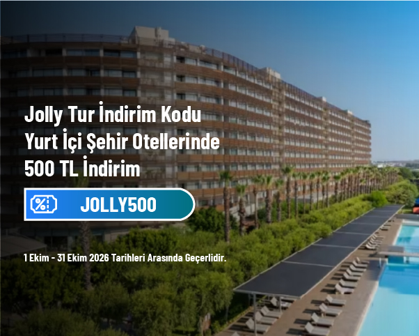 Jolly Tur İndirim Kodu - Yurt İçi Şehir Otellerinde 500 TL İndirim Jolly Tur İndirim Kodu - Yurt İçi Şehir Otellerinde 500 TL İndirim