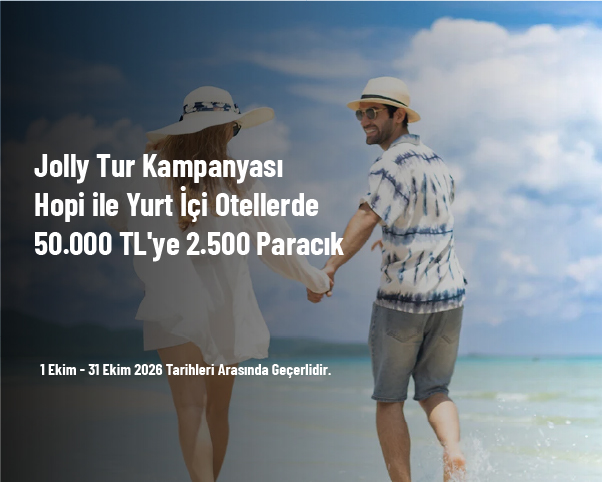 Jolly Tur Kampanyası - Hopi ile Yurt İçi Otellerde 50.000 TL'ye 2.500 Paracık Jolly Tur Kampanyası - Hopi ile Yurt İçi Otellerde 50.000 TL'ye 2.500 Paracık