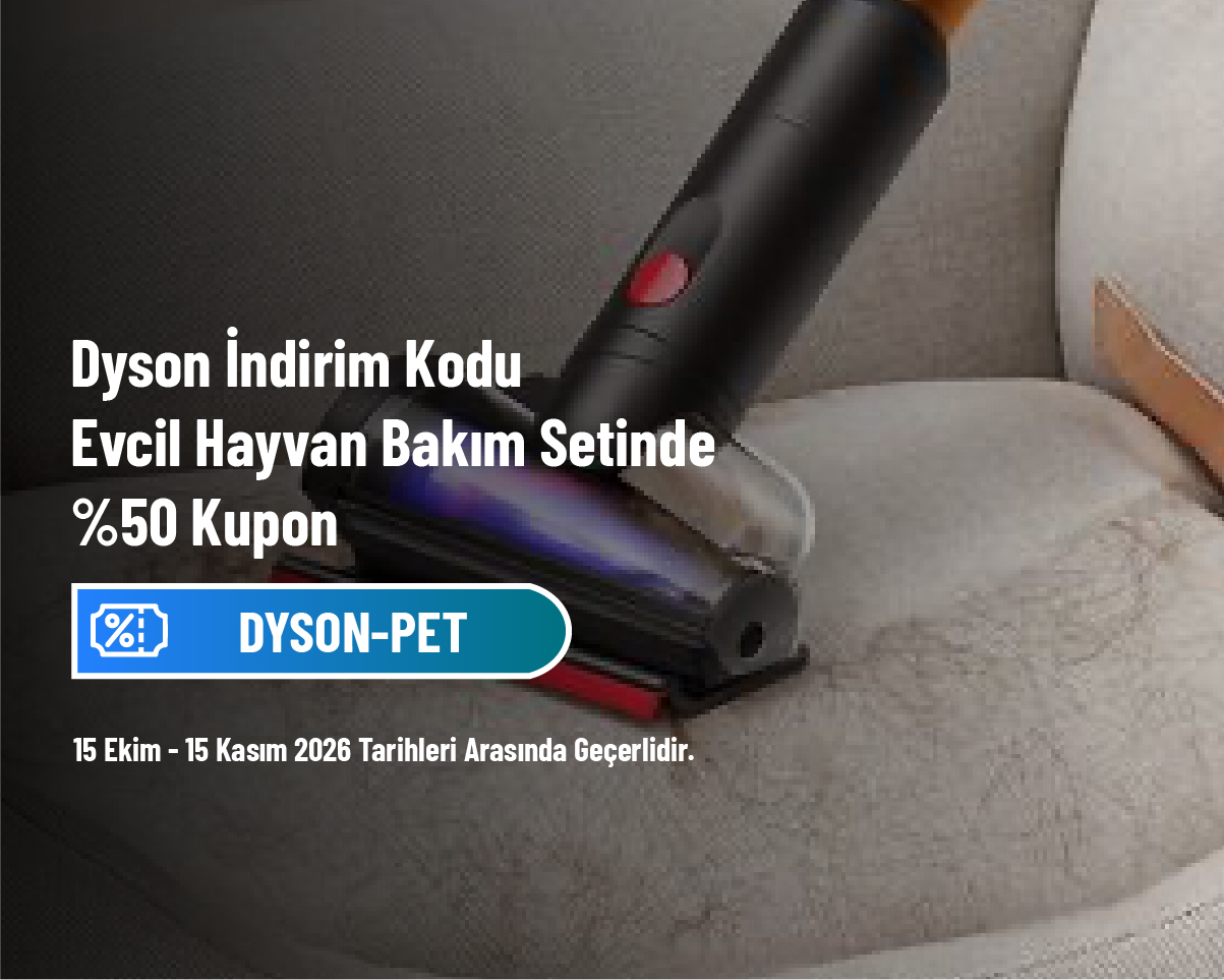 Dyson İndirim Kodu - Evcil Hayvan Bakım Setinde %50 Kupon