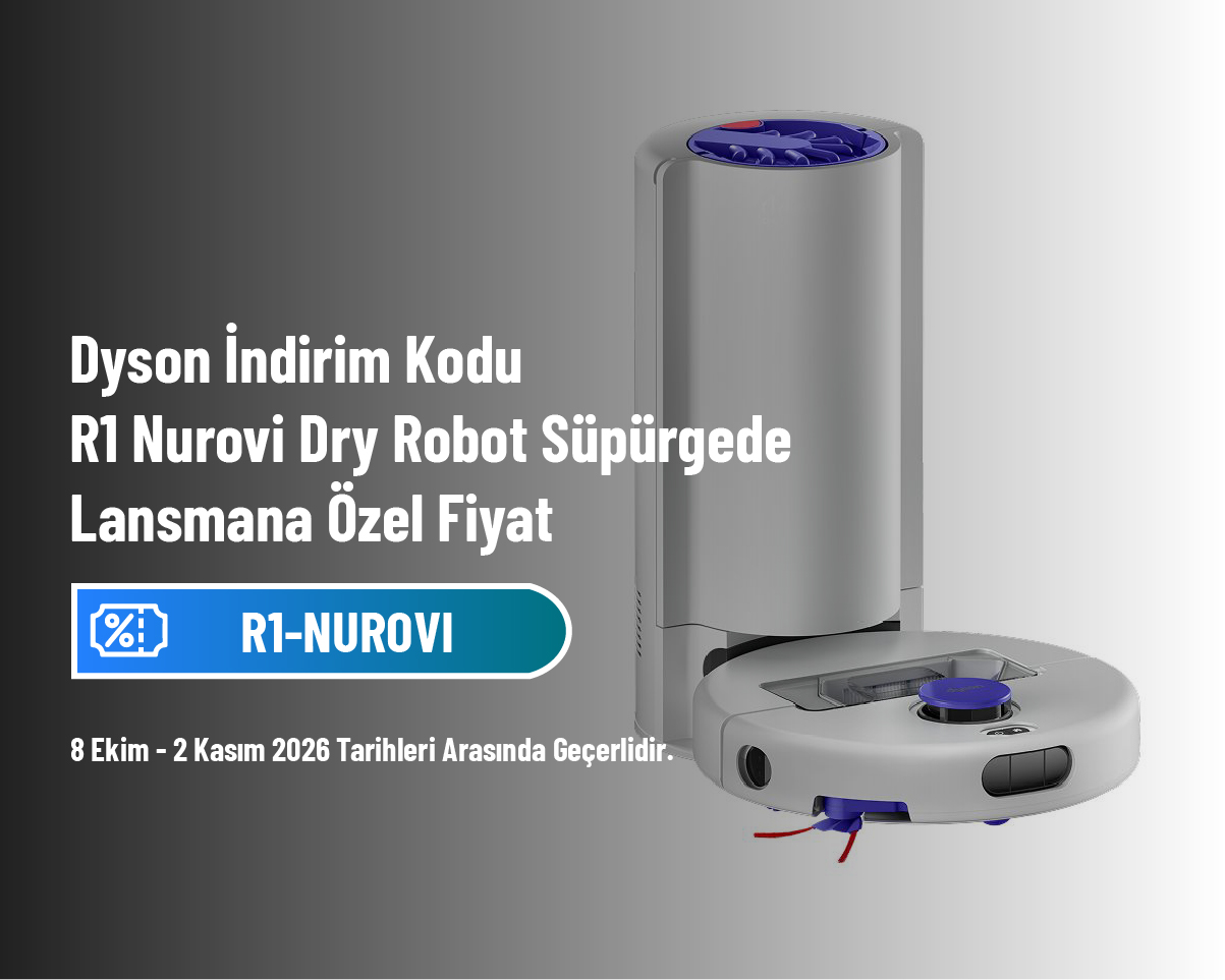 Dyson İndirim Kodu - R1 Nurovi Dry Robot Süpürgede Lansmana Özel Fiyat