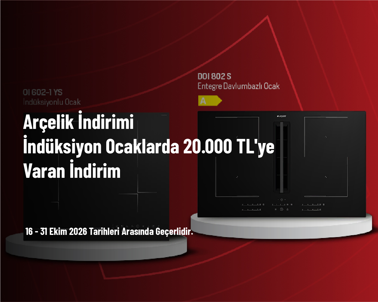 Arçelik İndirimi - İndüksiyon Ocaklarda 20.000 TL'ye Varan İndirim