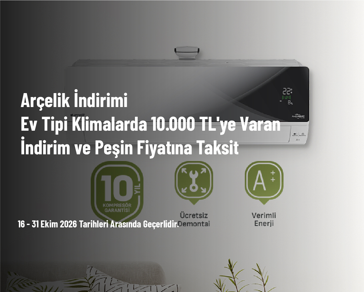 Arçelik İndirimi - Ev Tipi Klimalarda 10.000 TL'ye Varan İndirim ve Peşin Fiyatına Taksit Arçelik İndirimi - Ev Tipi Klimalarda 10.000 TL'ye Varan İndirim ve Peşin Fiyatına Taksit
