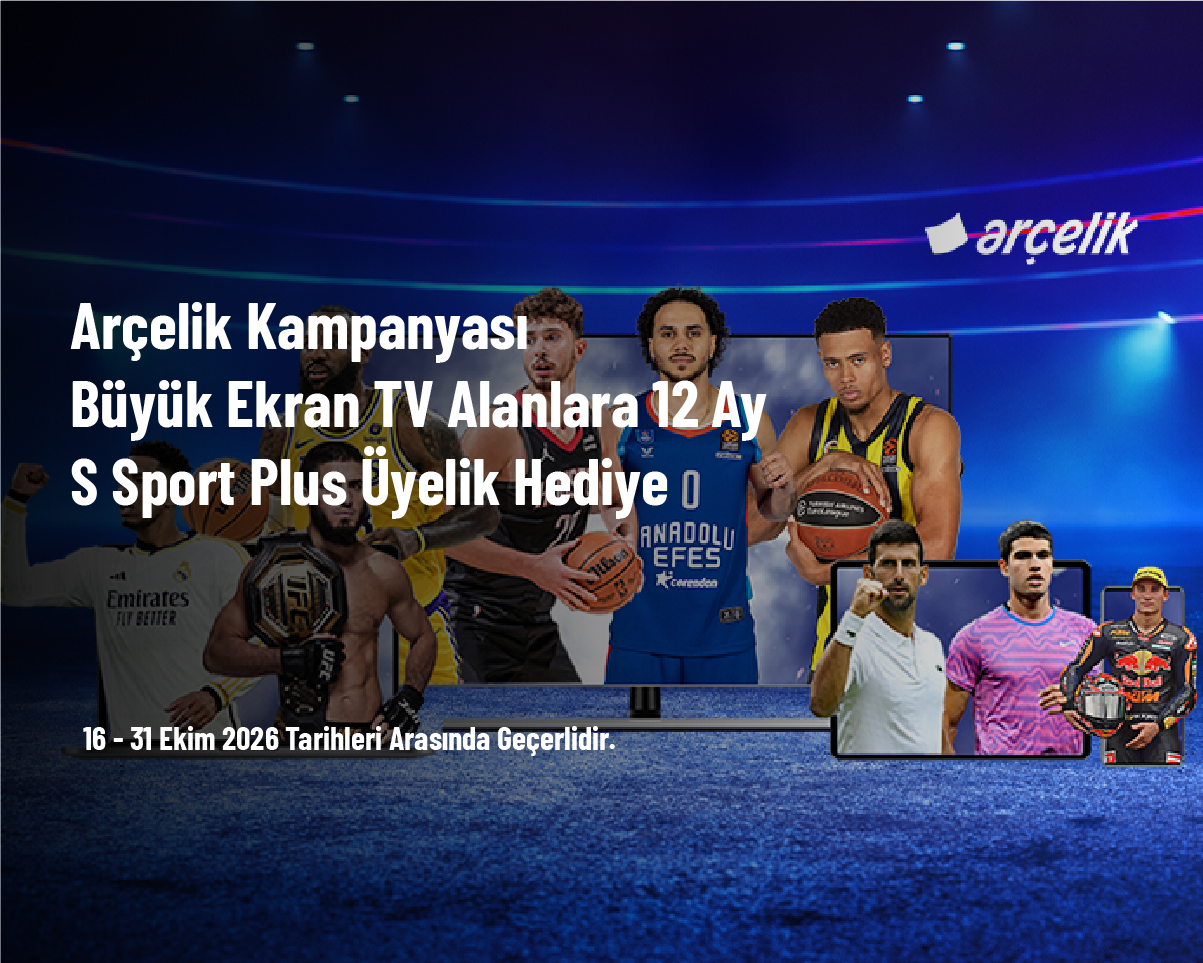 Arçelik Kampanyası - Büyük Ekran TV Alanlara 12 Ay S Sport Plus Üyelik Hediye Arçelik Kampanyası - Büyük Ekran TV Alanlara 12 Ay S Sport Plus Üyelik Hediye