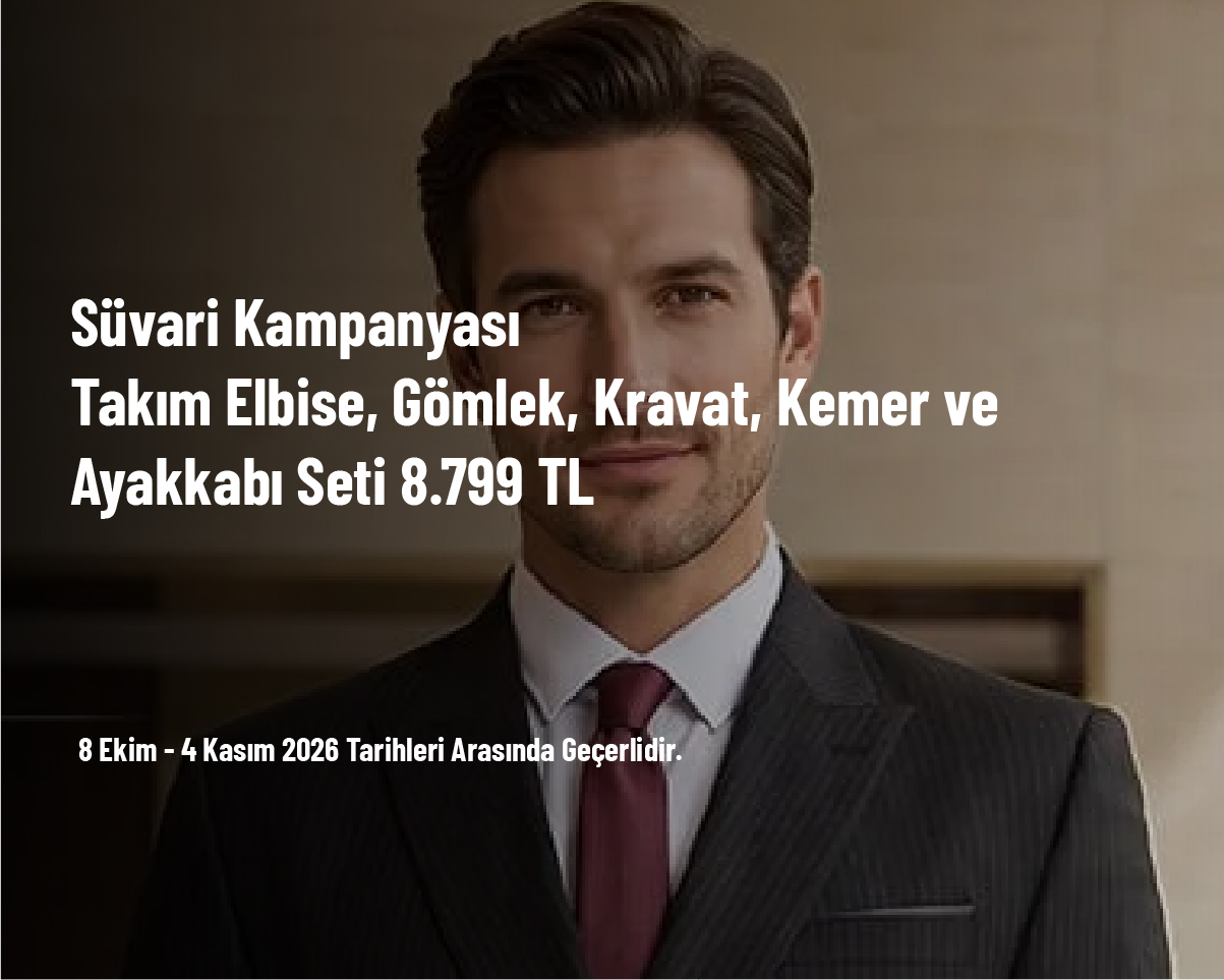 Süvari Kampanyası - Takım Elbise, Gömlek, Kravat, Kemer ve Ayakkabı Seti 8.799 TL Süvari Kampanyası - Takım Elbise, Gömlek, Kravat, Kemer ve Ayakkabı Seti 8.799 TL