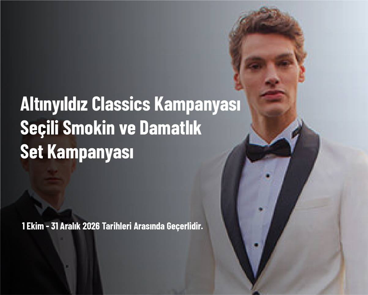 Altınyıldız Classics Kampanyası - Seçili Smokin ve Damatlık Set Kampanyası Altınyıldız Classics Kampanyası - Seçili Smokin ve Damatlık Set Kampanyası